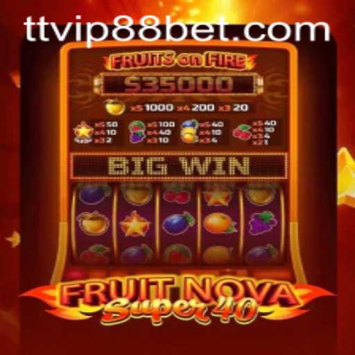 Exploring FruitNovaSuper40: An Engaging Casino Experience with TTVIP 88